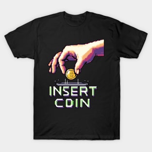 Insert Coin - 80s retro gaming pixel art T-Shirt